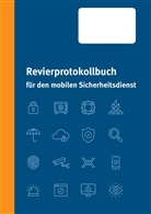 Kai Deliomini - Revierprotokollbuch für den mobilen Sicherheitsdienst
