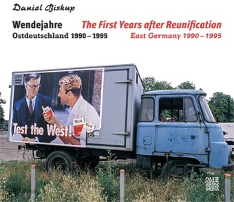 Daniel Biskup - Wendejahre / The First Years after Reunification - Ostdeutschland 1990 - 1995 / East Germany 1990 - 1995