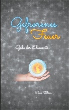 Elena Tallian - Gefrorenes Feuer