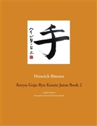 Heinrich Büttner - Koryu Goju Ryu Karate Jutsu Book 2