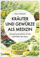 Klaus Oberbeil - Kräuter und Gewürze als Medizin