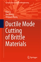 Liu Kiu, Ku Liu, Kui Liu, Ha Wang, Hao Wang, Xinquan Zhang - Ductile Mode Cutting of Brittle Materials