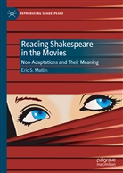 Eric S Mallin, Eric S. Mallin - Reading Shakespeare in the Movies