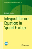 Frithjof Lutscher - Integrodifference Equations in Spatial Ecology