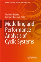 Wojciech Bo¿ejko, Bocewicz, Bocewicz, Grzegorz Bocewicz, Wojciec Bozejko, Wojciech Bozejko... - Modelling and Performance Analysis of Cyclic Systems