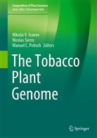 Manuel C Peitsch, Nikolai V. Ivanov, Manuel C. Peitsch, Nicola Sierro, Nicolas Sierro - The Tobacco Plant Genome