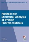 Crommelin, Crommelin, Daan Crommelin, Wi Jiskoot, Wim Jiskoot - Methods for Structural Analysis of Protein Pharmaceuticals