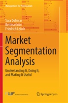 Sar Dolnicar, Sara Dolnicar, Bettin Grün, Bettina Grün, Friedrich Leisch - Market Segmentation Analysis