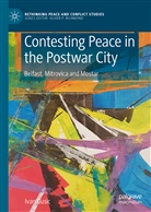 Ivan Gusic - Contesting Peace in the Postwar City