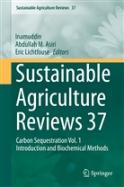 Abdullah M. Asiri, Inamuddin, Eric Lichtfouse, Abdulla M Asiri, Abdullah M Asiri - Sustainable Agriculture Reviews 37