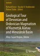 Richard Ernst, Platon Tishin, Vasili V Vrublevski, Vasili V Vrublevskii, Vassil V Vrublevskii, Vassily V Vrublevskii... - Geological Tour of Devonian and Ordovician Magmatism of Kuznetsk Alatau and Minusinsk Basin