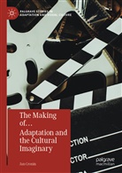 Jan Cronin - The Making of... Adaptation and the Cultural Imaginary