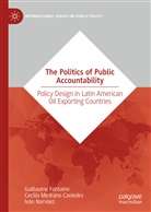 Guillaum Fontaine, Guillaume Fontaine, Cecili Medrano, Cecilia Medrano, Cecili Medrano Caviedes, Cecilia Medrano Caviedes... - The Politics of Public Accountability