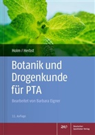 Barbara Eigner, Vera Herbst, Gabriel Holm, Gabriele Holm, Nadine Yvonne Sprecher, Annette Thomas - Botanik und Drogenkunde für PTA
