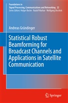 Andreas Gründinger - Statistical Robust Beamforming for Broadcast Channels and Applications in Satellite Communication