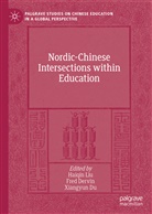 Fre Dervin, Fred Dervin, Xiangyun Du, Haiqin Liu - Nordic-Chinese Intersections within Education