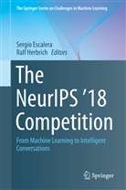 Sergi Escalera, Sergio Escalera, Herbrich, Herbrich, Ralf Herbrich - The NeurIPS '18 Competition