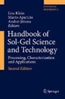 Mari Aparicio, Mario Aparicio, Andrei Jitianu, Lisa Klein - Handbook of Sol-Gel Science and Technology