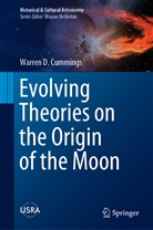 Warren D Cummings, Warren D. Cummings - Evolving Theories on the Origin of the Moon
