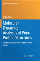 Jiapu Zhang - Molecular Dynamics Analyses of Prion Protein Structures