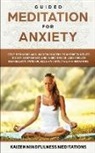 Kaizen Mindfulness Meditations - Guided Meditation for Anxiety