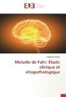 Nadia Ben Jamâa - Maladie de Fahr: Étude clinique et étiopathologique