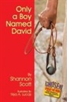 Shannon Scott - Only a Boy Named David