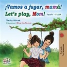 Shelley Admont, Kidkiddos Books - Vamos a jugar, mamá Let's play, Mom