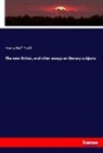 Henry D. Traill, Henry Duff Traill - The new fiction, and other essays on literary subjects