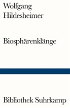 Wolfgang Hildesheimer - Biosphärenklänge