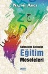 Nazmi Avci - Gelenekten Gelecege Egitim Meseleleri