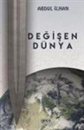Abdulkadir Ilhan - Degisen Dünya