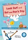 Katie Dale, Dean Gray - Look Out! and Dot and Dan's Trip