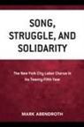 Mark Abendroth, Abendroth Mark - Song, Struggle, and Solidarity