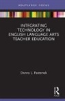 Pasternak, Donna L. Pasternak - Integrating Technology in English Language Arts Teacher Education