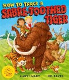 Caryl Hart, Caryl Hart, Hart Caryl, Ed Eaves, Eaves Ed - How to Track a Sabre-Toothed Tiger