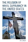 Eric Weed - Religion of White Supremacy in the United States