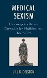 B. Jill Delston, Jill B. Delston - Medical Sexism
