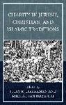 Julia R. Lieberman, Julia R. Rozbicki Lieberman, Julia R. Lieberman, Lieberman Julia R., Michal Jan Rozbicki, Rozbicki Michal Jan - Charity in Jewish, Christian, and Islamic Traditions