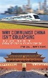 Feng Sun, Feng Zhang Sun, Wanfa Zhang - Why Communist China Isnt Collapsing