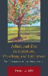 Peter B. Ely, Hisaaki Wake - Adam and Eve in Scripture, Theology, and Literature