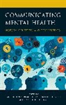 Lance R. Lippert, Lance R. Hall Lippert, Daniel Cochece Davis, Robert D. Hall, Lance R. Lippert, Aimee E. Miller-Ott - Communicating Mental Health