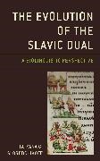 Tatyana G. Slobodchikoff - Evolution of the Slavic Dual - A Biolinguistic Perspective