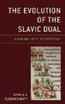 Tatyana G. Slobodchikoff - Evolution of the Slavic Dual