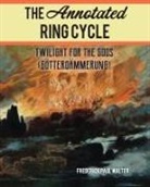 Frederick Paul Walter - Annotated Ring Cycle