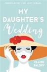 Claire Baldry - My Daughter’s Wedding