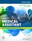 Kathy Bonewit-West, Kathy (Coordinator and Instructor Bonewit-West, Kathy (Professor Emeritus Bonewit-West, Bonewit-West Kathy, Sue Hunt, Sue (Former Professor and Coordinator Hunt... - Study Guide for Today's Medical Assistant