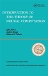 John Hertz, John A Hertz, John A. Hertz, John A. Krogh Hertz, Anders Krogh, Anders S Krogh... - Introduction to the Theory of Neural Computation