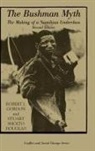 Stuart Sholto Douglas, Robert Gordon, Robert (Goldsmiths University of London Uk Gordon, Robert (University of Vermont Gordon, Robert J. Gordon, Robert J. Douglas Gordon... - Bushman Myth