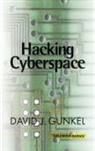 David J Gunkel, David J. Gunkel, Gunkel David J. - Hacking Cyberspace
